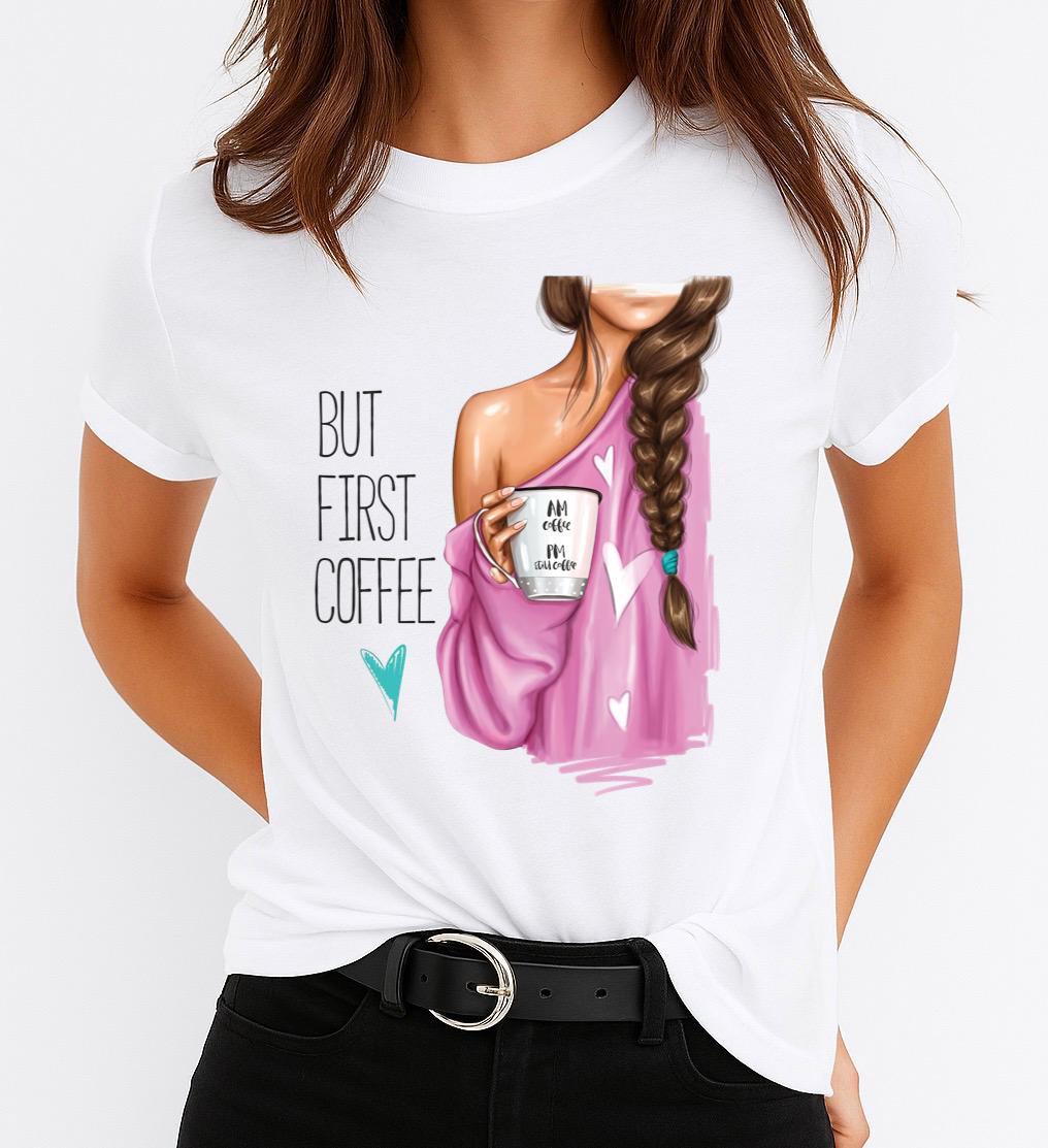 Tricou Alb Dama din Bumbac 100% - But First Coffee 3 Roz - MonCherie
