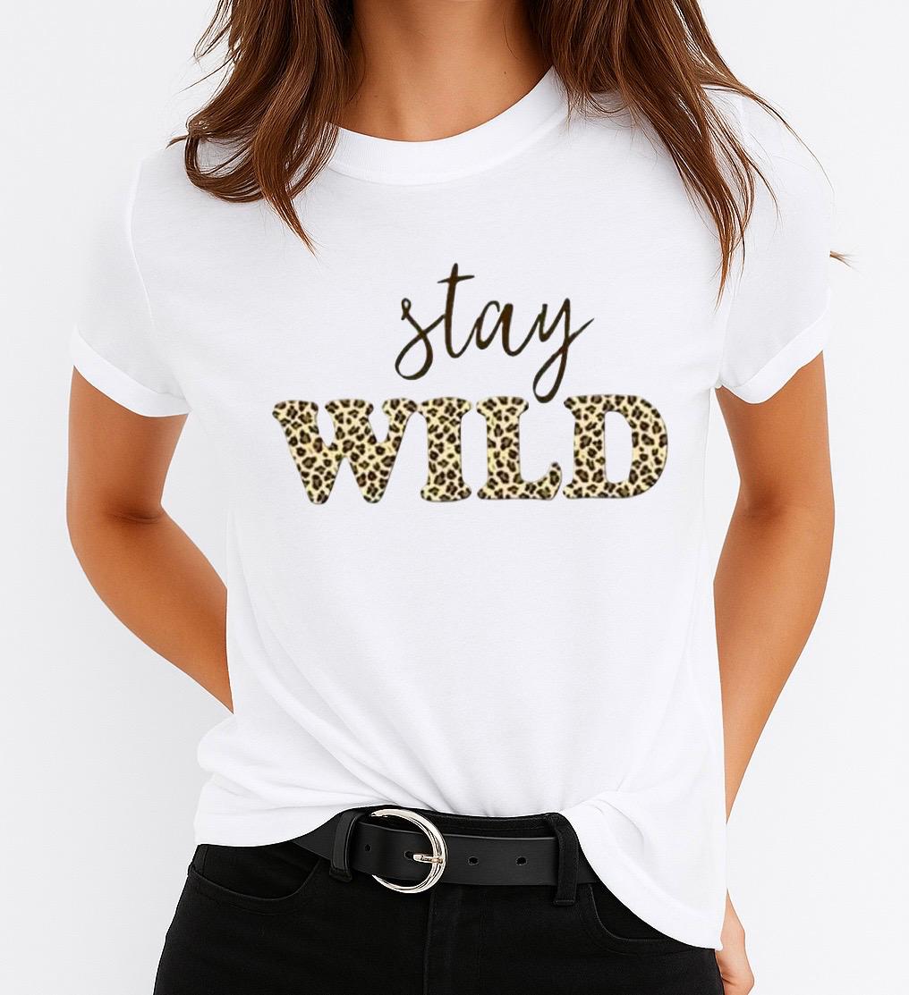 Tricou dama din bumbac 100% Stay Wild