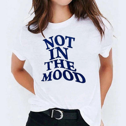 Tricou Not in the mood