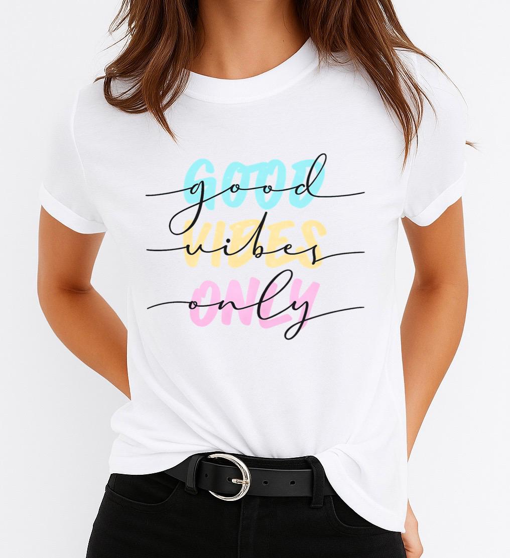 Tricou dama din bumbac 100% Good vibes only - MonCherie