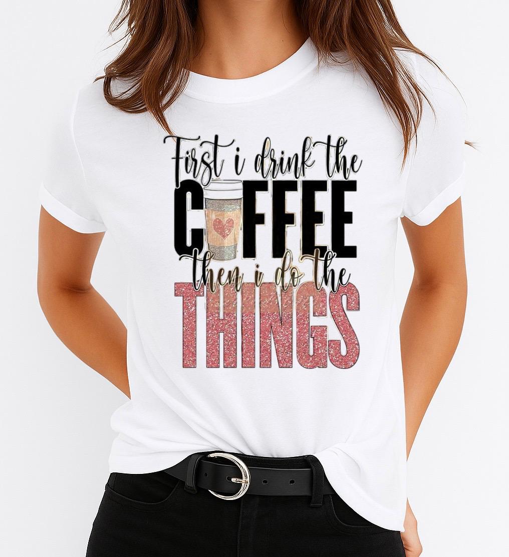 Tricou Alb Dama din Bumbac 100% - First I Drink Coffee