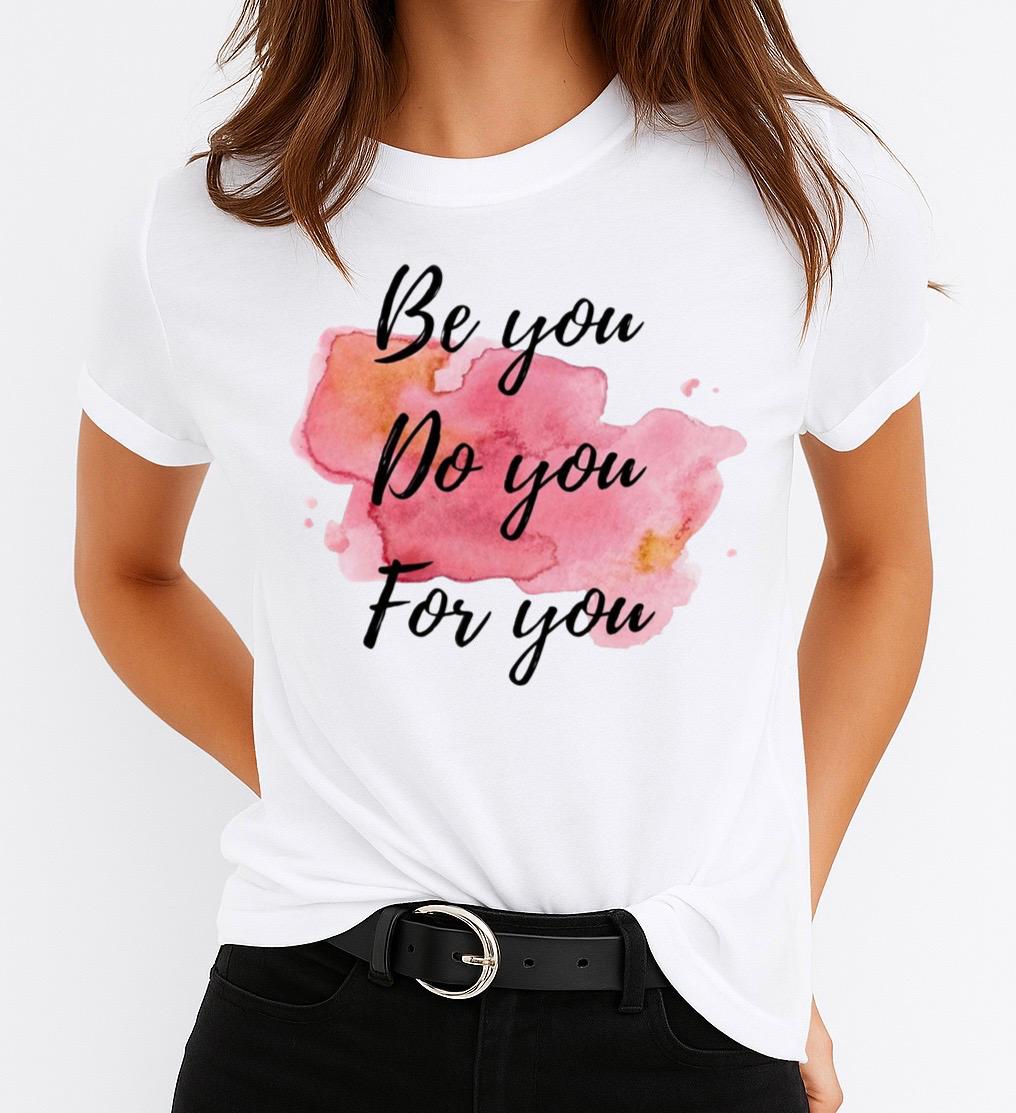 Tricou Alb Dama din Bumbac 100% - Be You