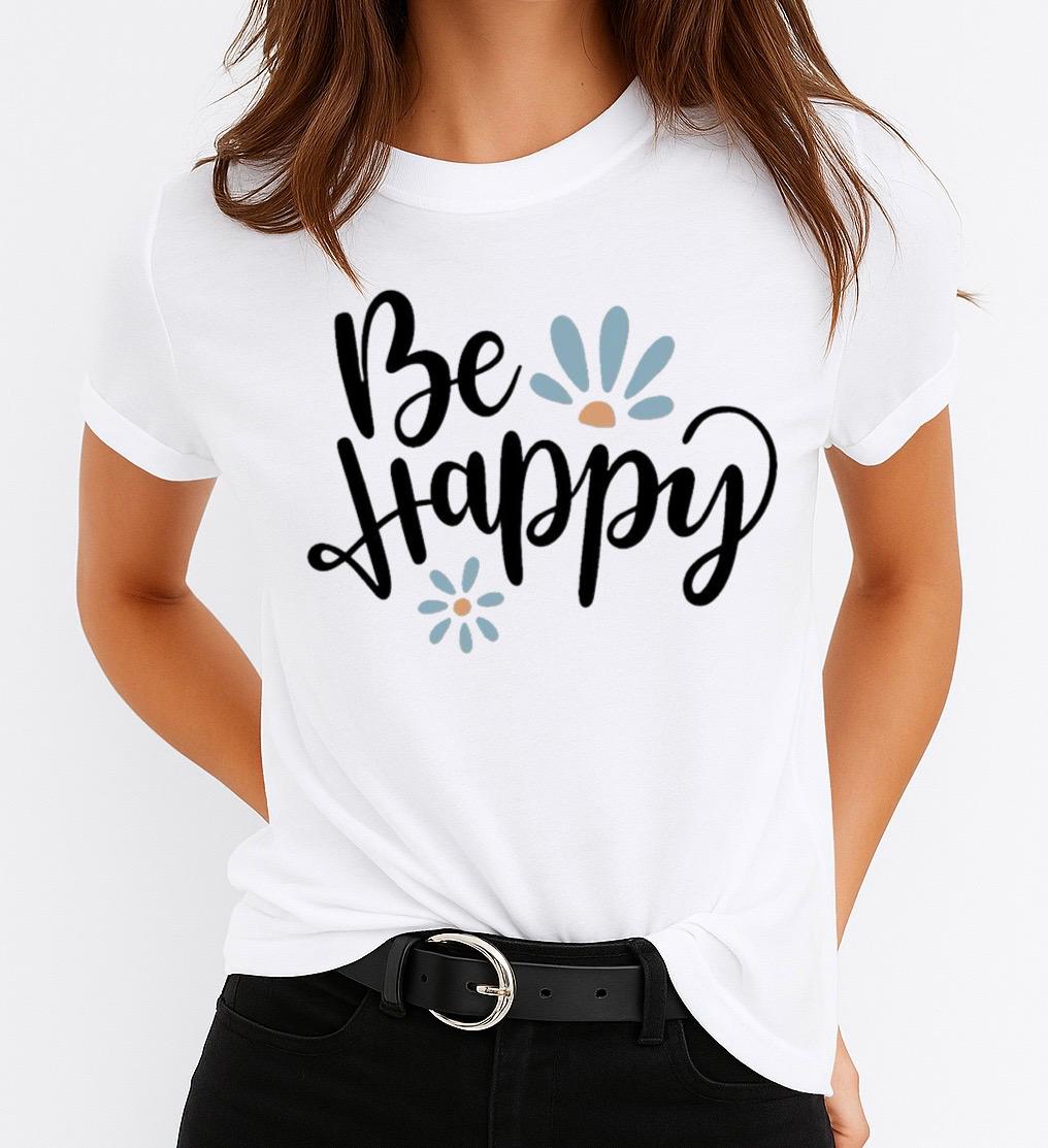 Tricou dama din bumbac 100% Be happy
