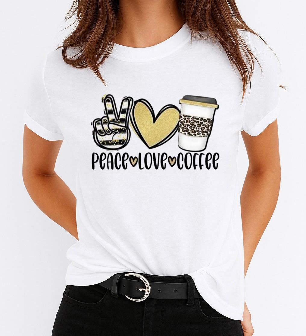 Tricou dama din bumbac 100% Peace Love Coffee