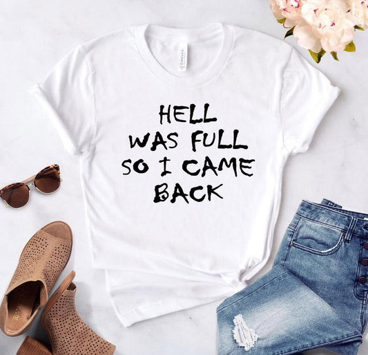 Tricou Hell Was Full So I Came Back (6583918100664)